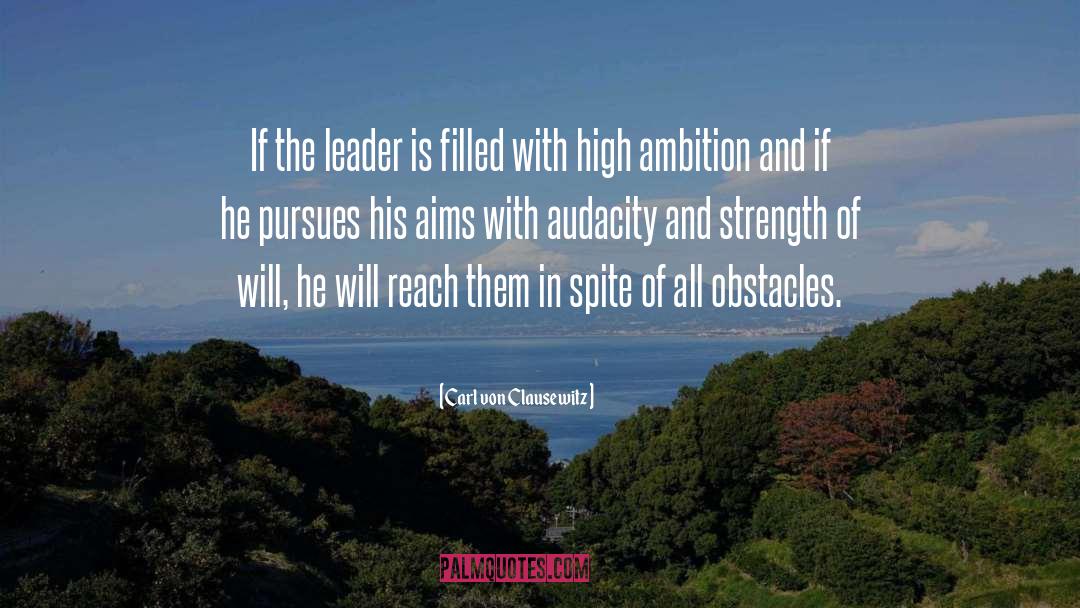High Ambition quotes by Carl Von Clausewitz