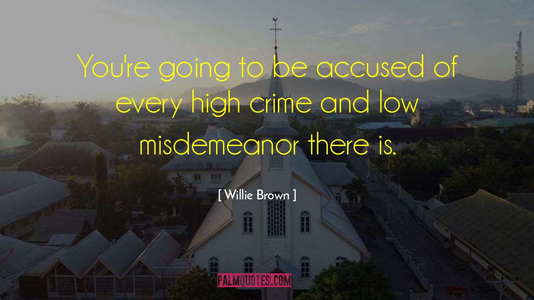 High And Lows quotes by Willie Brown