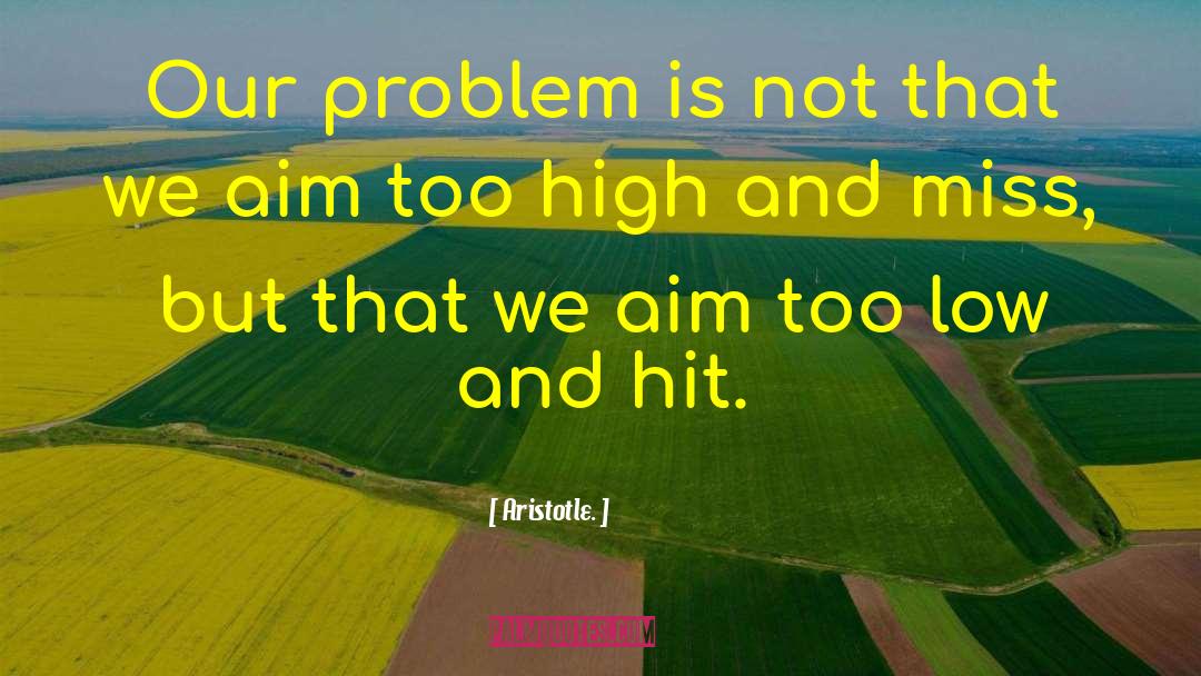 High And Lows quotes by Aristotle.