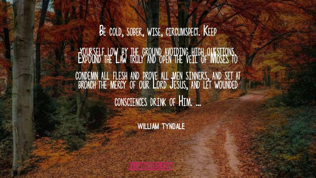 High Anxiety quotes by William Tyndale