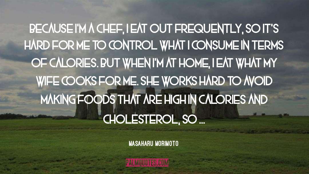 High Cholesterol quotes by Masaharu Morimoto