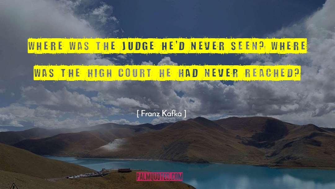 High Court quotes by Franz Kafka