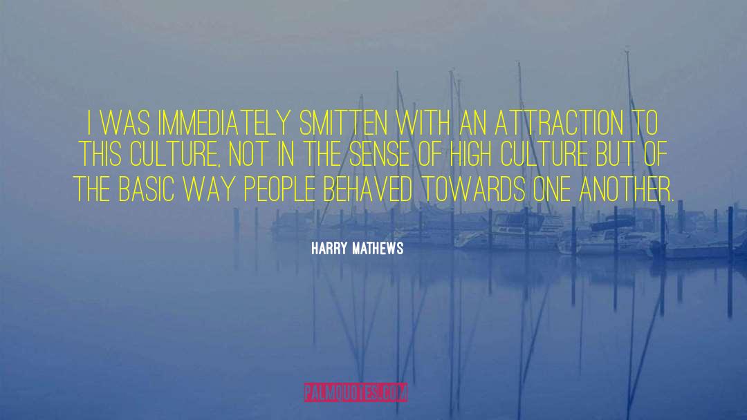 High Culture quotes by Harry Mathews