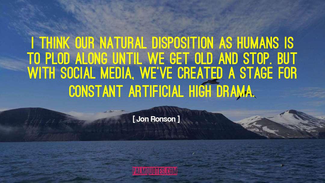 High Drama quotes by Jon Ronson