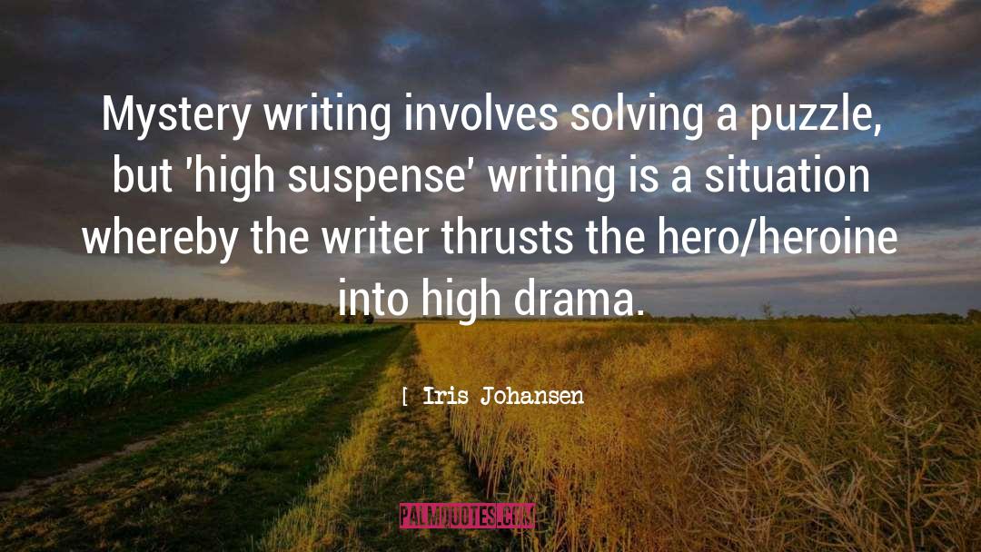 High Drama quotes by Iris Johansen