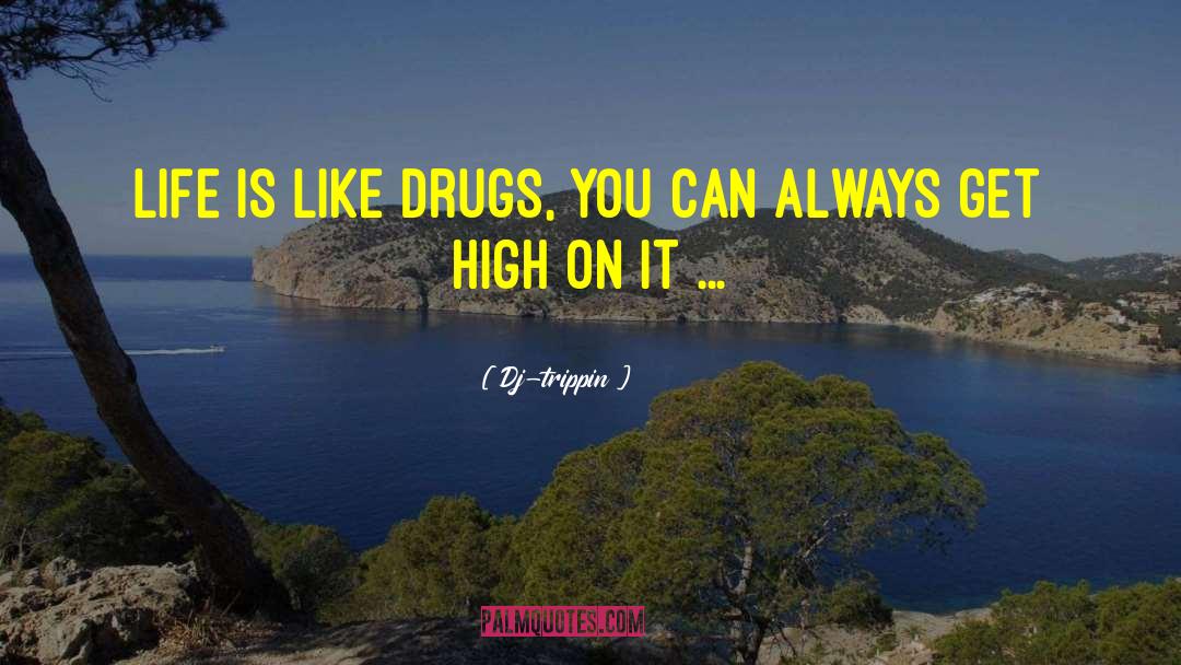 High Drugs Glass Hopkins quotes by Dj-trippin