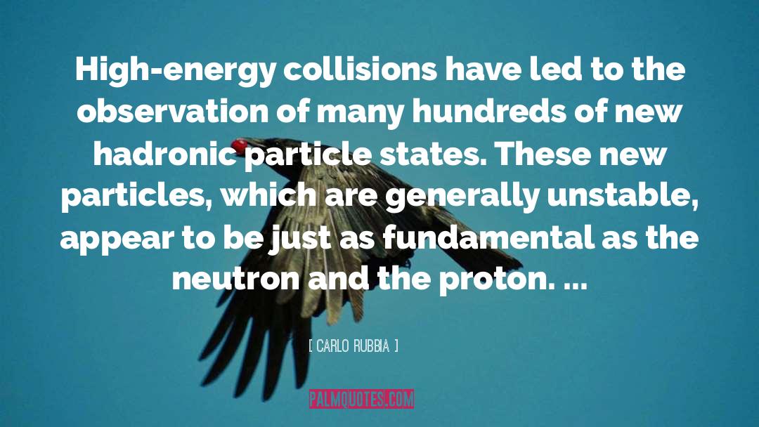 High Energy quotes by Carlo Rubbia