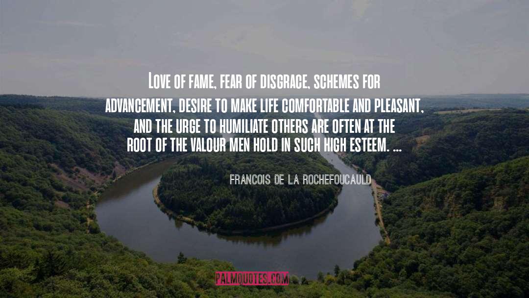 High Esteem quotes by Francois De La Rochefoucauld