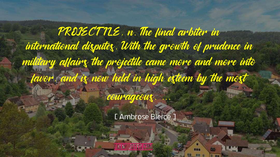 High Esteem quotes by Ambrose Bierce