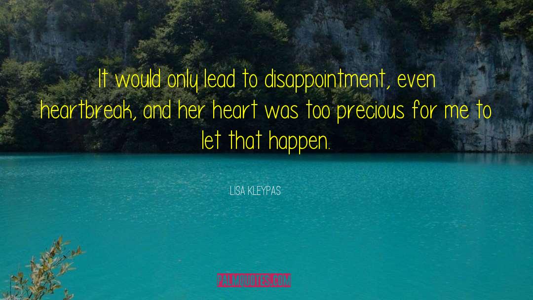 High Expectations Lead To Disappointment quotes by Lisa Kleypas