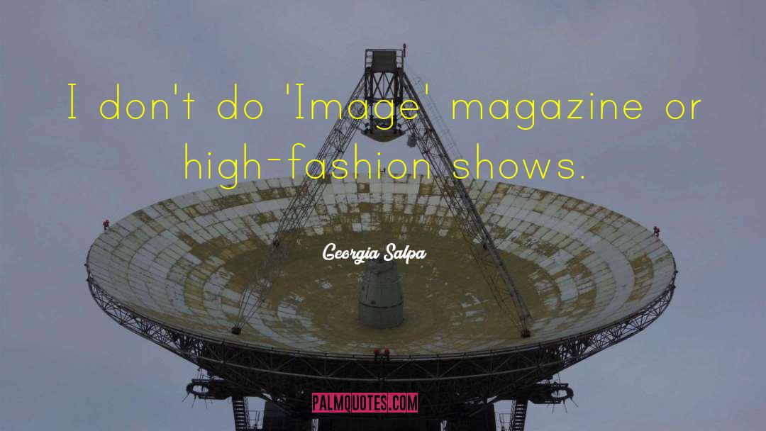 High Fashion quotes by Georgia Salpa