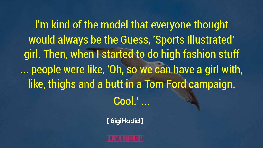 High Fashion quotes by Gigi Hadid