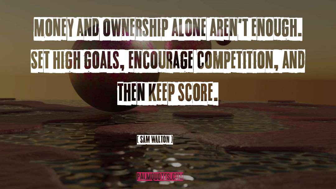 High Goals quotes by Sam Walton