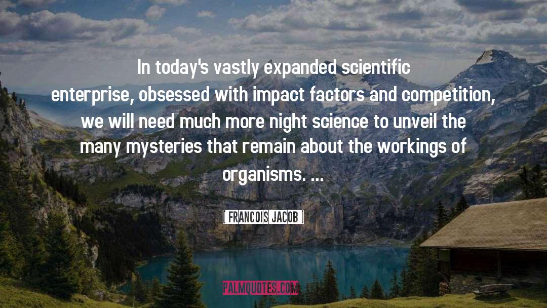 High Impact Science quotes by Francois Jacob