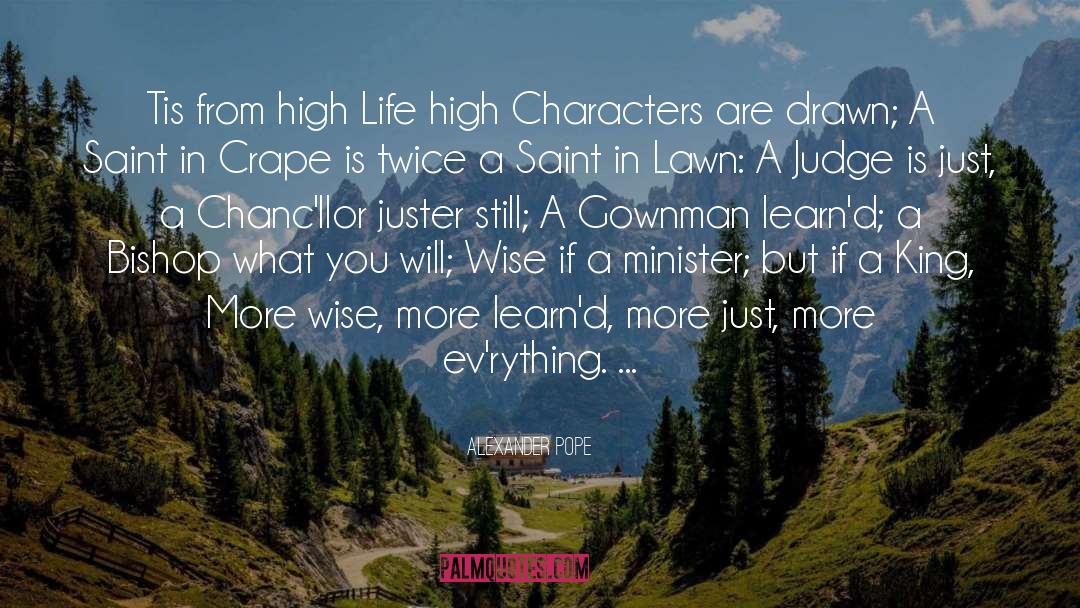 High Life quotes by Alexander Pope