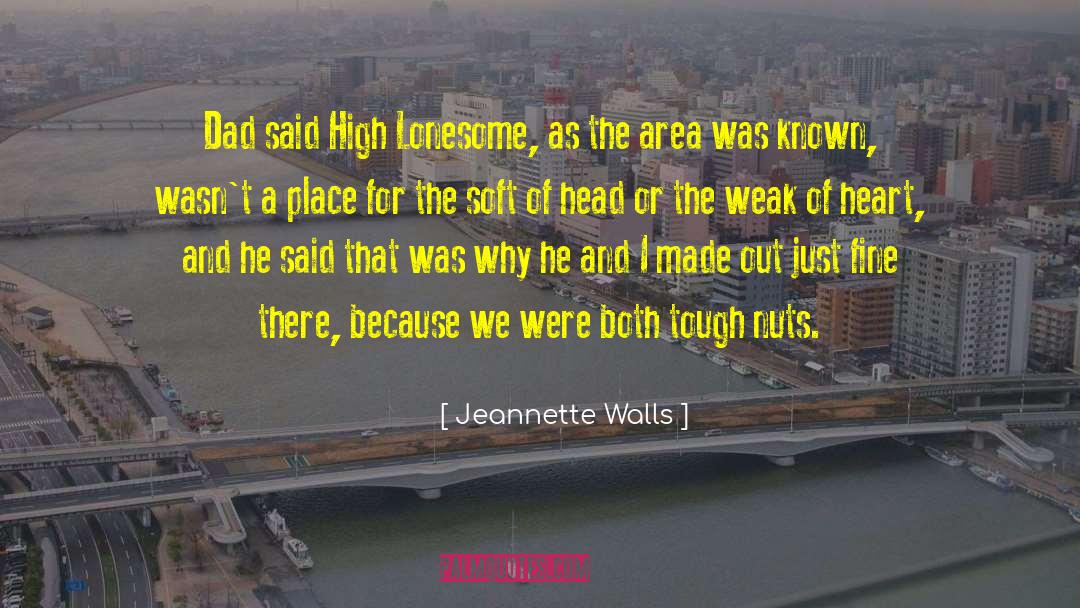 High Lonesome quotes by Jeannette Walls