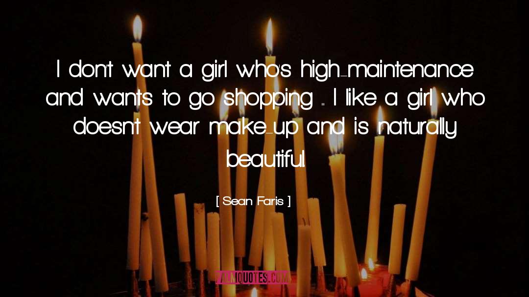High Maintenance Girl quotes by Sean Faris