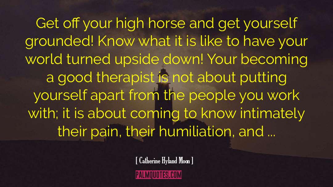 High Pain Threshold quotes by Catherine Hyland Moon