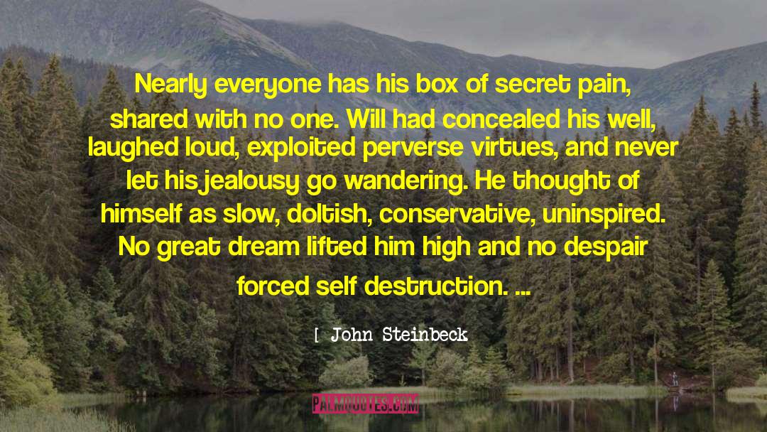 High Pain Threshold quotes by John Steinbeck