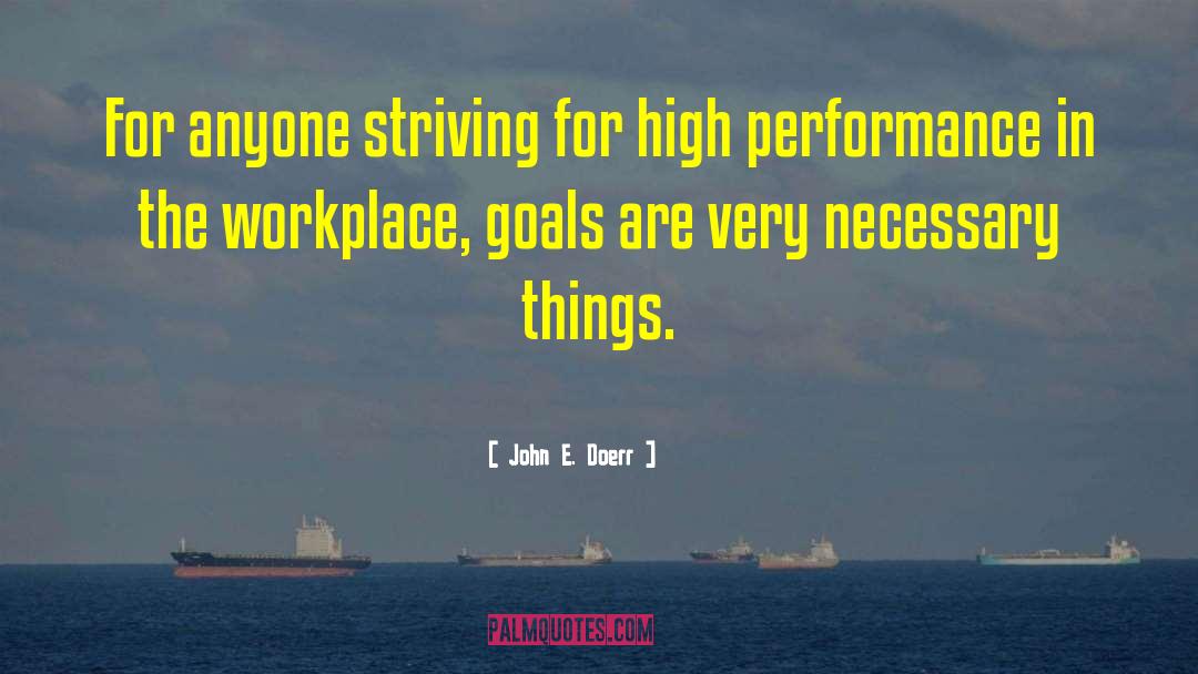 High Performance Teams quotes by John E. Doerr