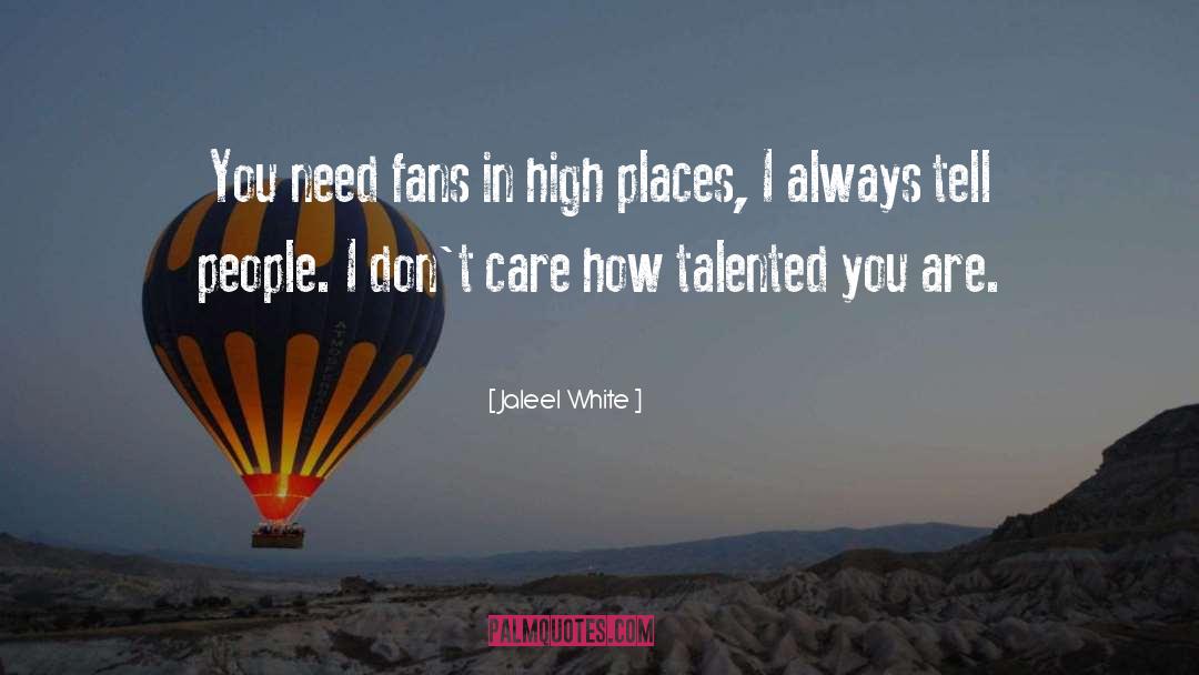 High Places quotes by Jaleel White