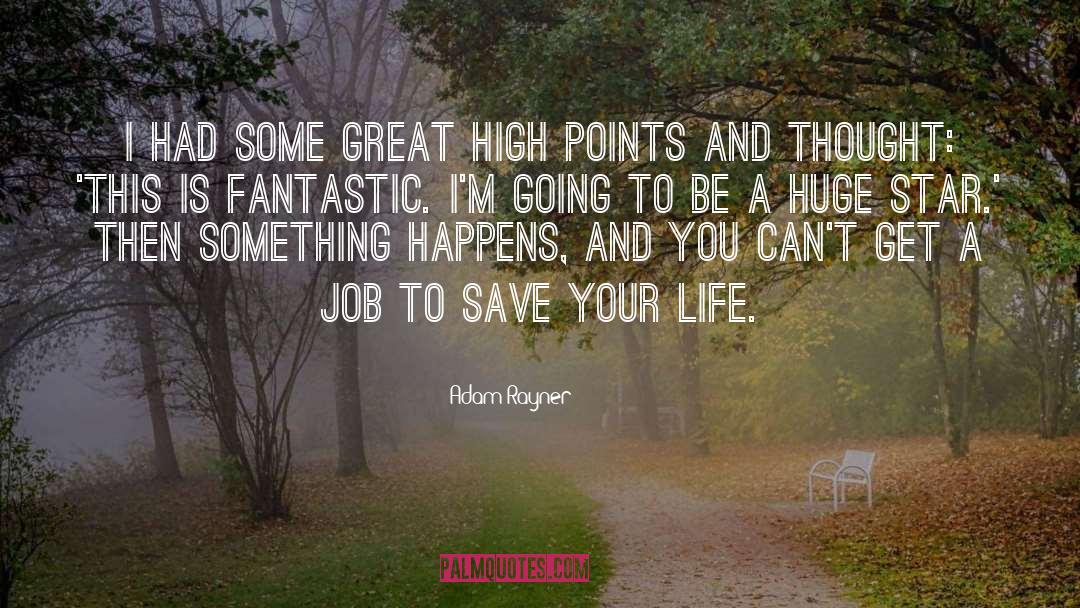 High Points quotes by Adam Rayner