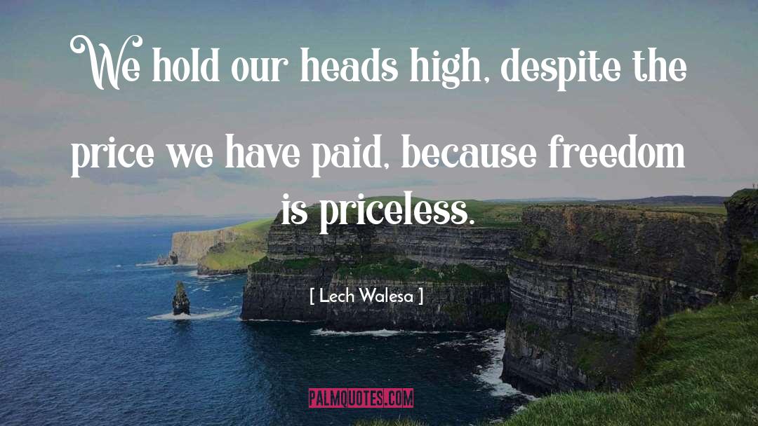 High Price quotes by Lech Walesa