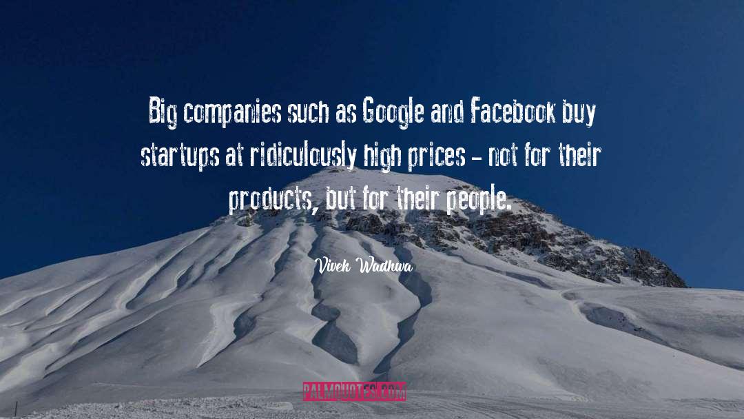 High Prices quotes by Vivek Wadhwa