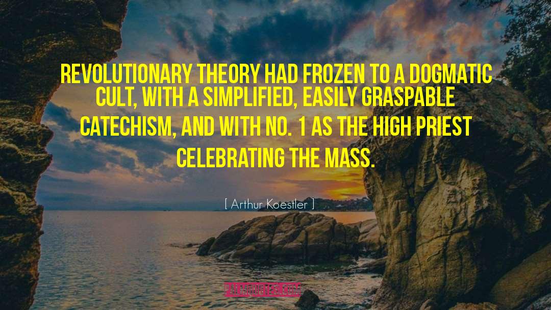 High Priest quotes by Arthur Koestler