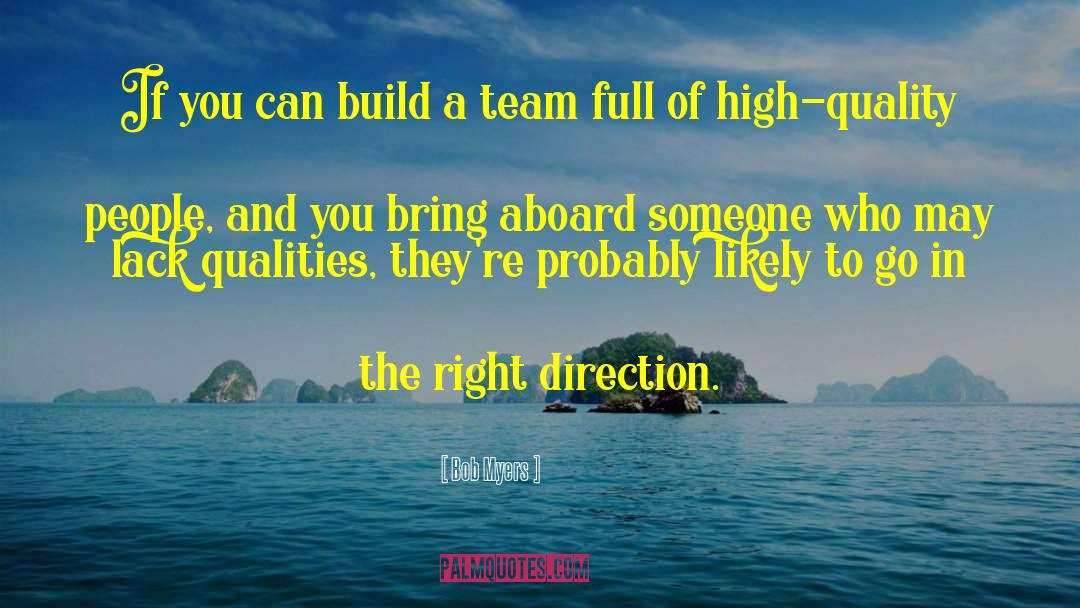 High Quality People quotes by Bob Myers
