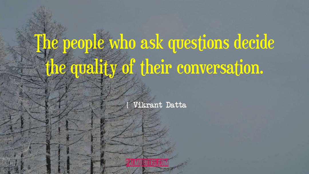 High Quality People quotes by Vikrant Datta