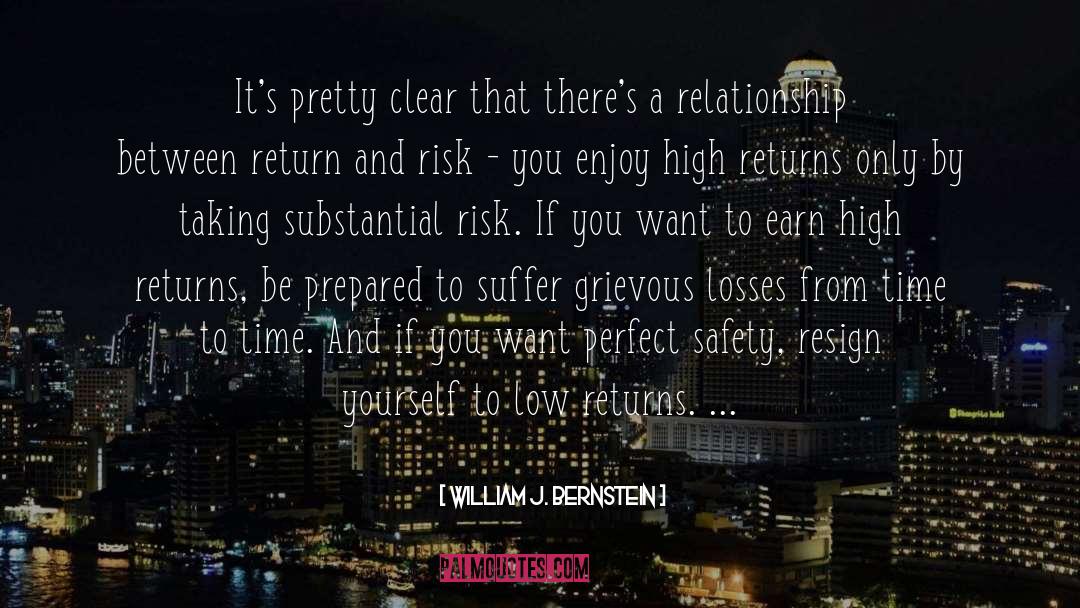 High Risk High Reward quotes by William J. Bernstein