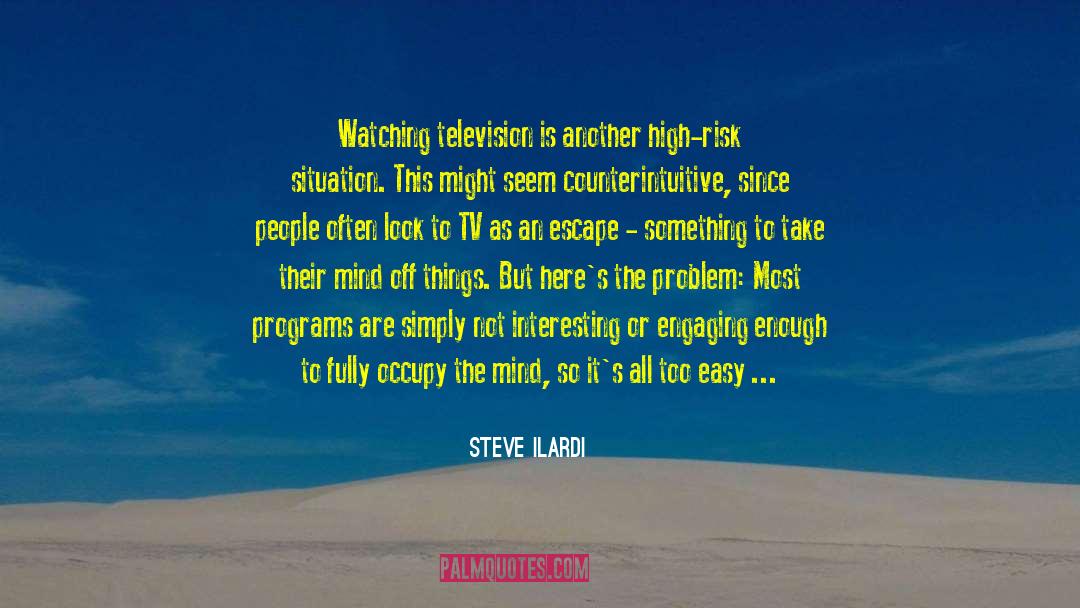 High Risk quotes by Steve Ilardi