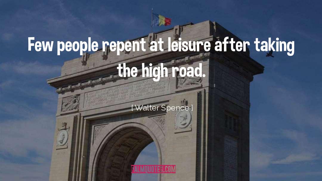 High Road quotes by Walter Spence
