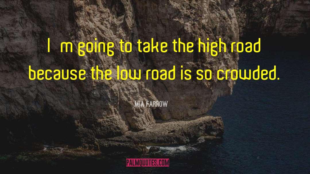 High Road quotes by Mia Farrow