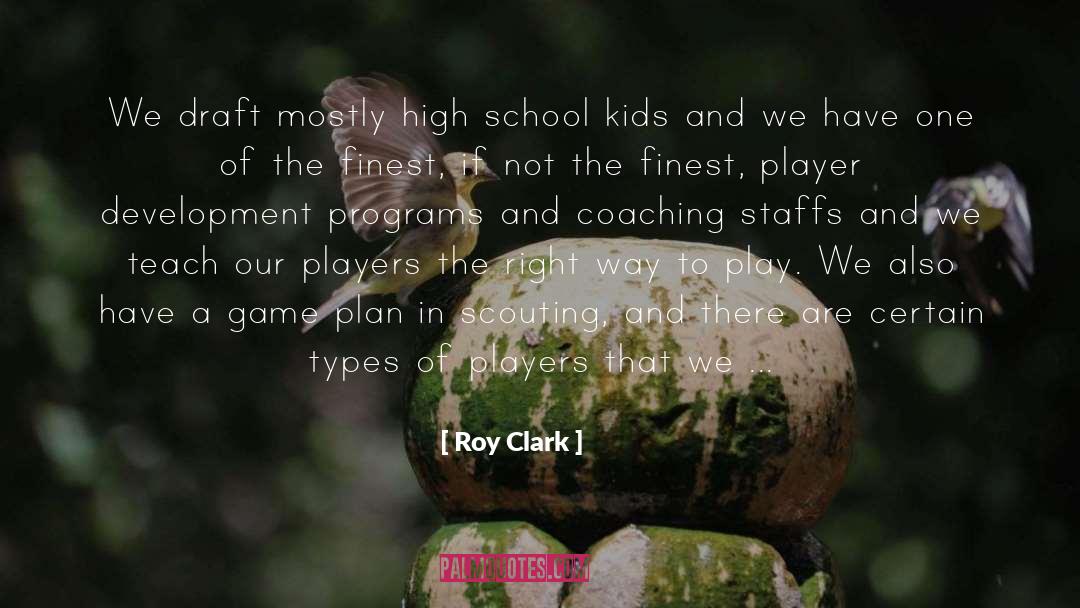 High School Class quotes by Roy Clark