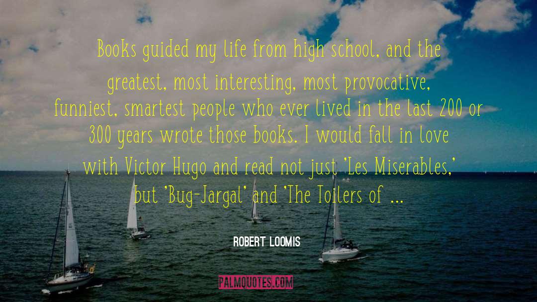 High School Class quotes by Robert Loomis