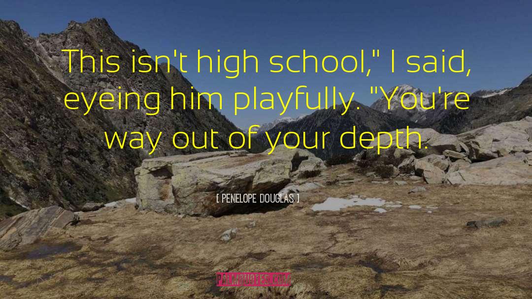 High School Commencement quotes by Penelope Douglas