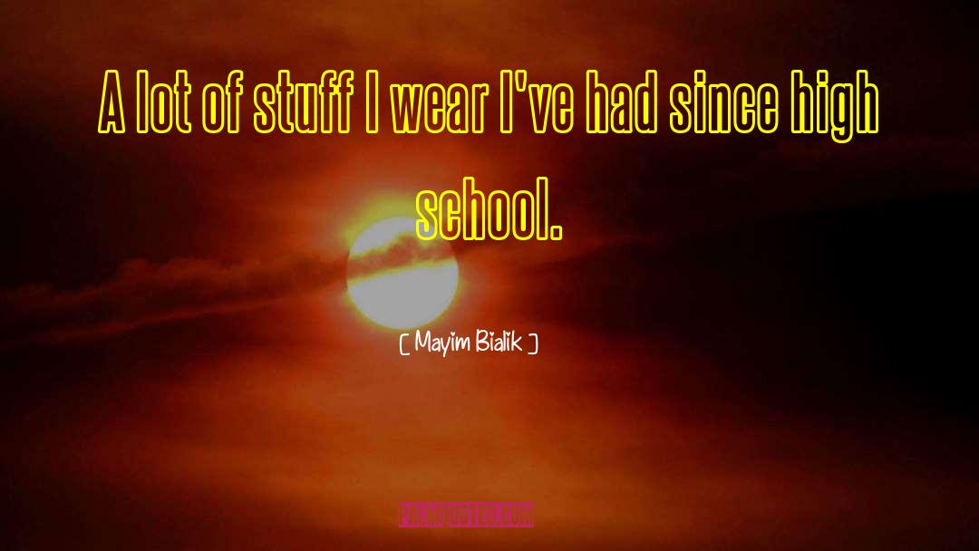 High School Debut quotes by Mayim Bialik