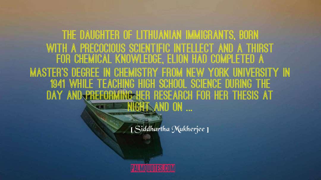 High School Drama quotes by Siddhartha Mukherjee