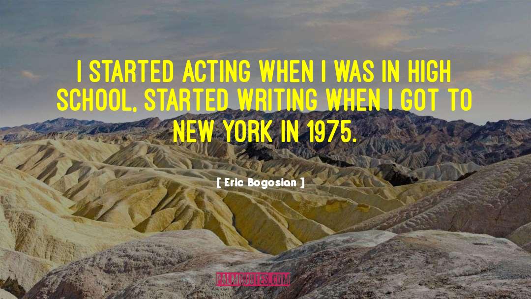 High School Drama quotes by Eric Bogosian
