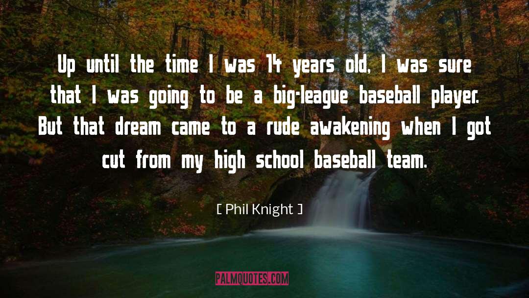 High School Drama quotes by Phil Knight