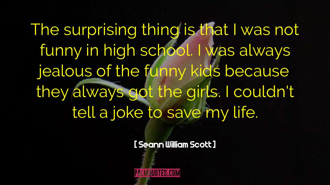 High School Dropout quotes by Seann William Scott