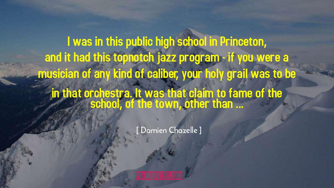 High School Failure quotes by Damien Chazelle