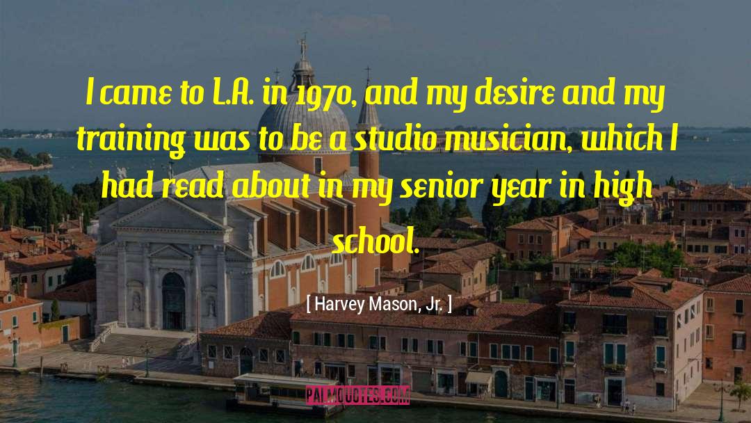 High School Failure quotes by Harvey Mason, Jr.
