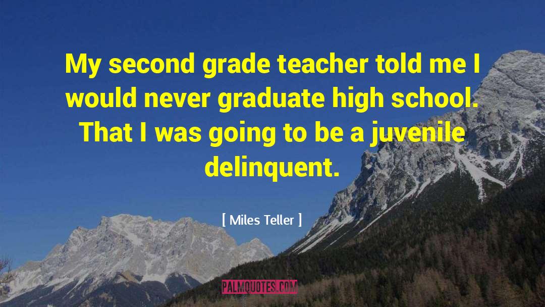 High School Humor quotes by Miles Teller