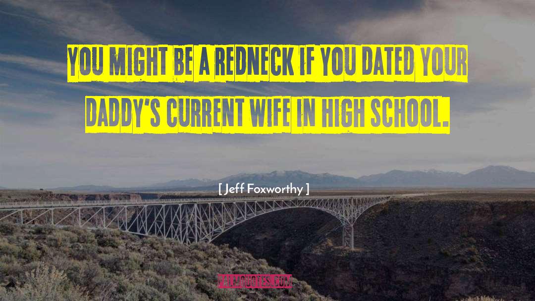 High School Junior quotes by Jeff Foxworthy