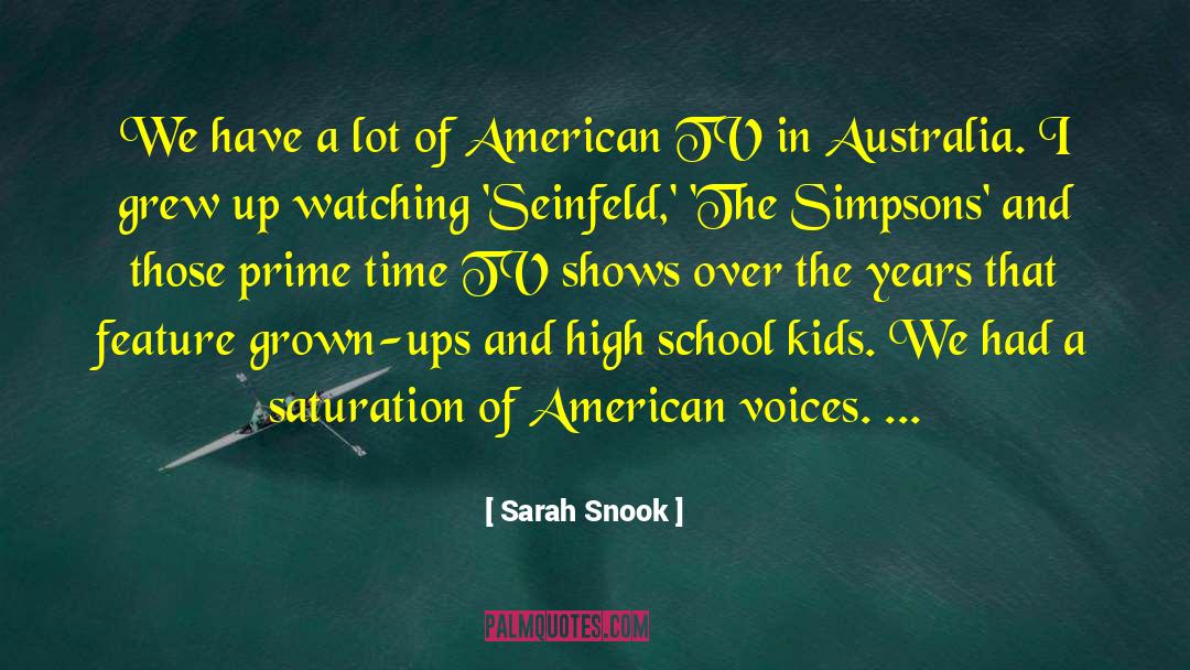 High School Kids quotes by Sarah Snook