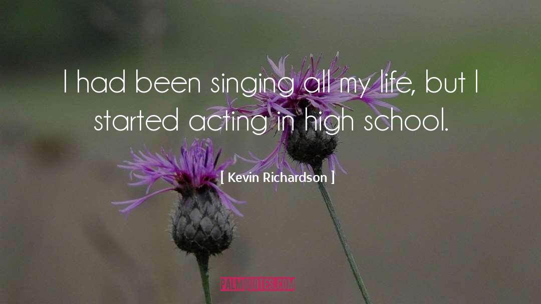 High School Life quotes by Kevin Richardson