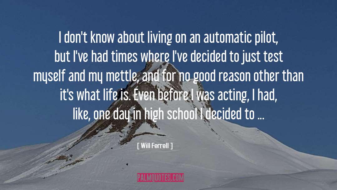 High School Life quotes by Will Ferrell
